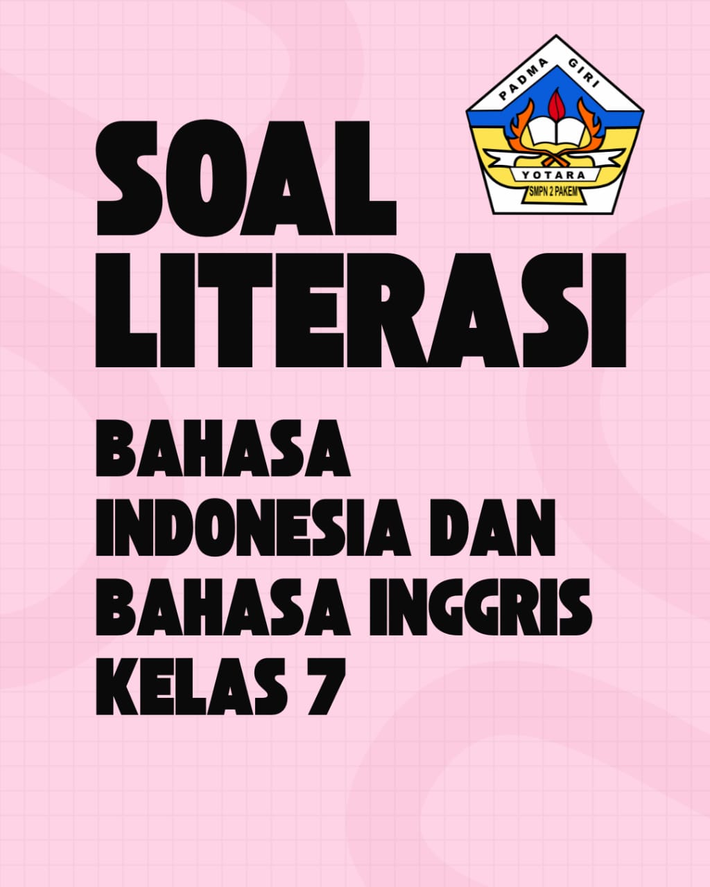 Soal Literasi Bahasa Indonesia dan Bahasa Inggris Kelas 7